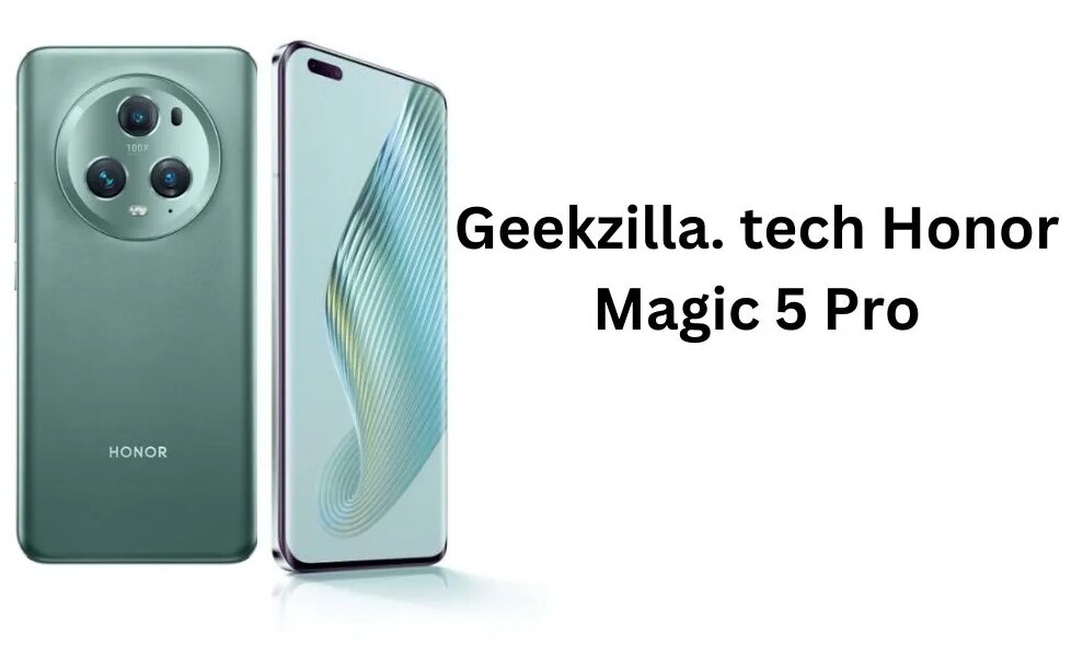 geekzilla.tech honor magic 5 pro